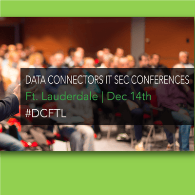 DataConnectors Cybersecurity Conference – Ft. Lauderdale – Dec 14