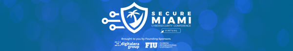 FIU and DigitalEra Group Hosts Fifth Annual Secure Miami Conference